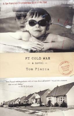 My Cold War by Tom Piazza