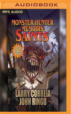 Monster Hunter Memoirs: Saints by John Ringo, Larry Correia