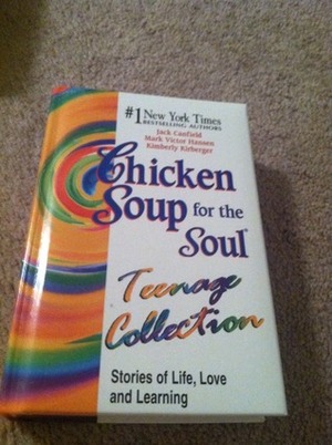 Chicken Soup for the Soul Teenage Collection by Jack Canfield, Kimberly Kirberger, Mark Victor Hansen