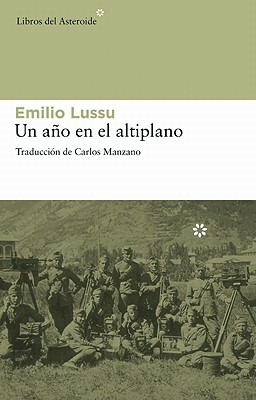 Un Ano en el Altiplano by Emilio Lussu