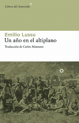 Un año en el altiplano by Emilio Lussu
