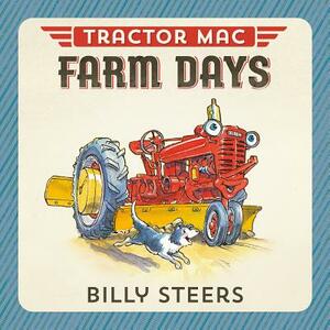 Tractor Mac Farm Days by Billy Steers