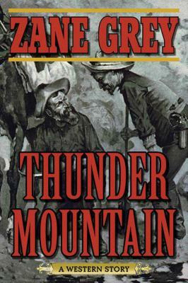 Thunder Mountain by Zane Grey