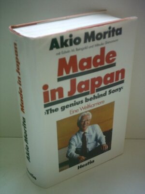 Made in Japan: Akio Morita and Sony by Akio Morita