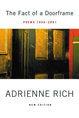 The Fact of a Doorframe: Poems 1950-2001 by Adrienne Rich