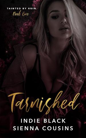 Tarnished by Indie Black, Sienna Cousins