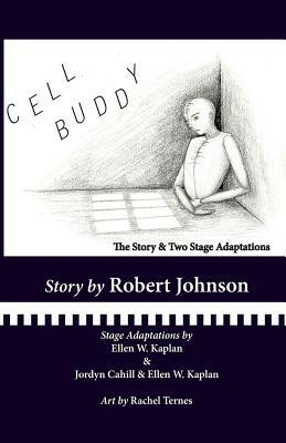 Cell Buddy: The Story and Two Stage Adaptations by Robert Johnson