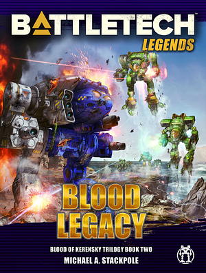 Blood Legacy by Michael A. Stackpole