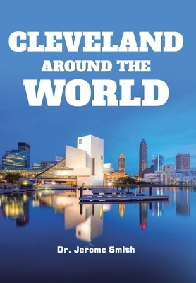 Cleveland Around the World by Jerome Smith