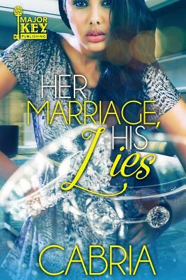 Her Marriage, His Lies by Cabria