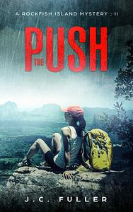 The Push by J.C. Fuller, J.C. Fuller