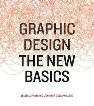 Graphic Design: The New Basics by Ellen Lupton