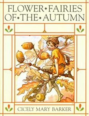 Flower Fairies of the Autumn Celebration by Cicely Mary Barker