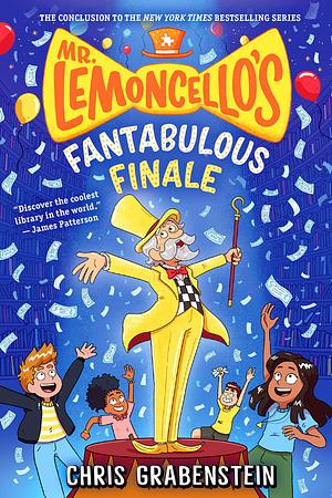 Mr. Lemoncello's Fantabulous Finale by Chris Grabenstein