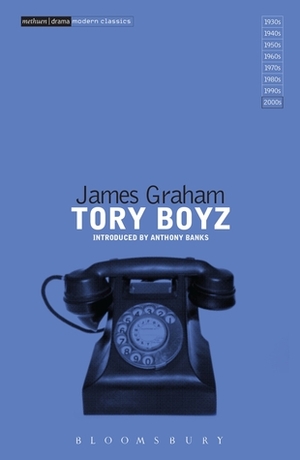 Tory Boyz by Anthony Banks, James Graham