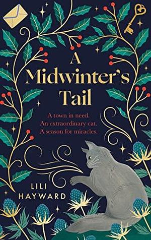 A Midwinter's Tail: the purrfect yuletide story for long winter nights by Lili Hayward, Lili Hayward