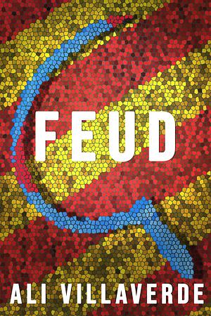 Feud by Ali Villaverde