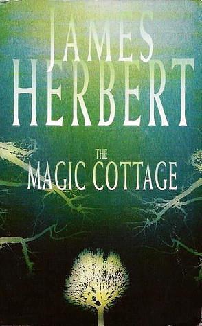 the magic cottage by James Herbert, James Herbert