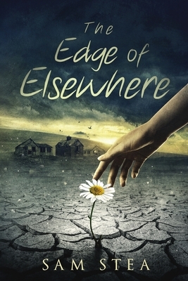 The Edge of Elsewhere by Sam Stea