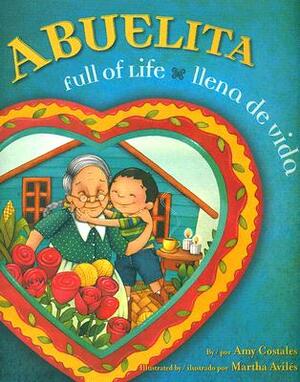 Abuelita, Full of Life/Ilena de Vida by Amy Costales