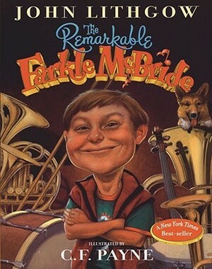 The Remarkable Farkle McBride by C.F. Payne, John Lithgow
