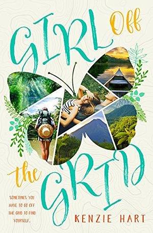 Girl off the Grid: A Travel Romance by Kenzie Hart