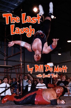 The Last Laugh by Bill DeMott, Scott Teal