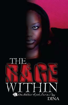 The Rage Within by Dina