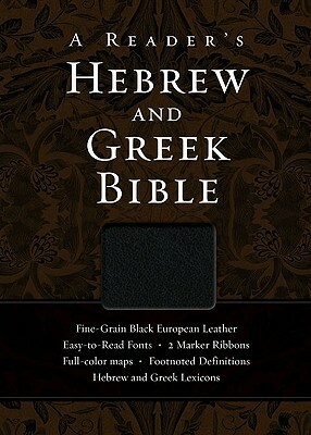 A Reader's Hebrew and Greek Bible by A. Philip Brown II, Albert L. Lukaszewski, Bryan W. Smith, Richard J. Goodrich