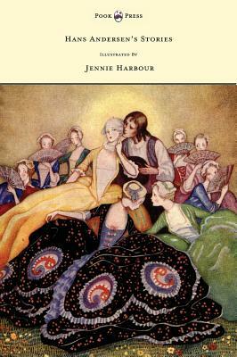 Hans Andersen's Stories - Illustrated By Jennie Harbour by Hans Christian Andersen