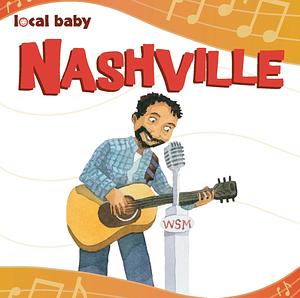 Local Baby Nashville by Nancy Ellwood