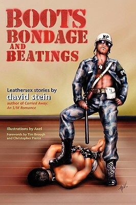 Boots, Bondage, and Beatings by David Stein