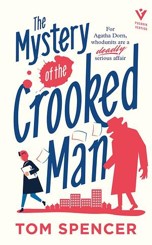 The Mystery of the Crooked Man by TOM. SPENCER