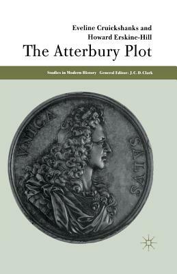 The Atterbury Plot by H. Erskine-Hill, E. Cruickshanks