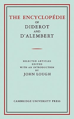 The Encyclopédie of Diderot and d'Alembert: Selected Articles by Diderot