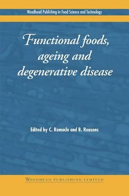 Functional Foods, Ageing and Degenerative Disease by 