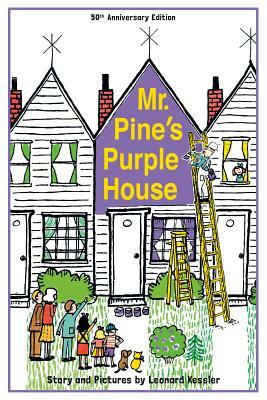 Mr. Pine's Purple House (Anniversary) by Leonard P. Kessler