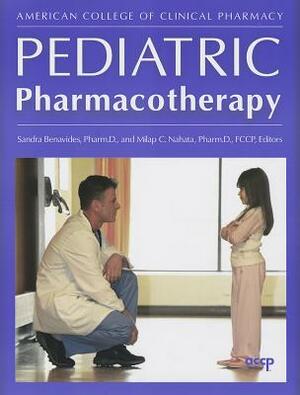 Pediatric Pharmacotherapy by Sandra Benavides