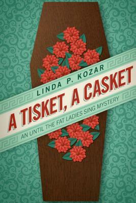 A Tisket, A Casket by Linda P. Kozar