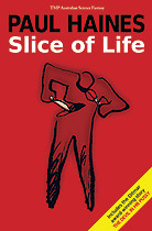 Slice of Life by Paul Haines