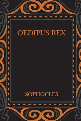 Oedipus Rex by Sophocles