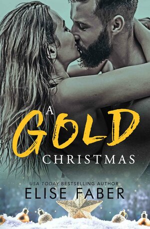 A Gold Christmas by Elise Faber