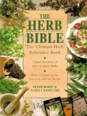 The Herb Bible by Pamela Westland, Peter McHoy