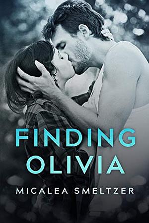 Finding Olivia  by Micalea Smeltzer