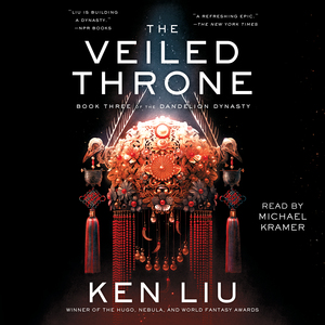 The Veiled Throne by Ken Liu