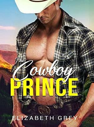 The Cowboy Prince by Elizabeth Grey