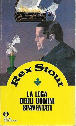 La lega degli uomini spaventati by Rex Stout