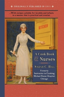 Cook Book for Nurses by Sarah Hill