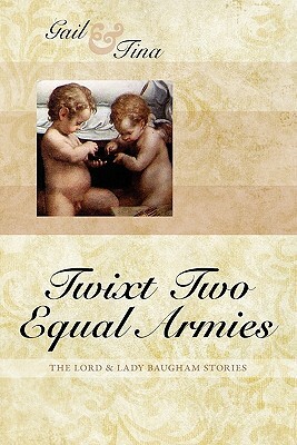 Twixt Two Equal Armies by Tina Moncton, Gail McEwen