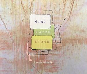 Girl Paper Stone by Laurie Filipelli